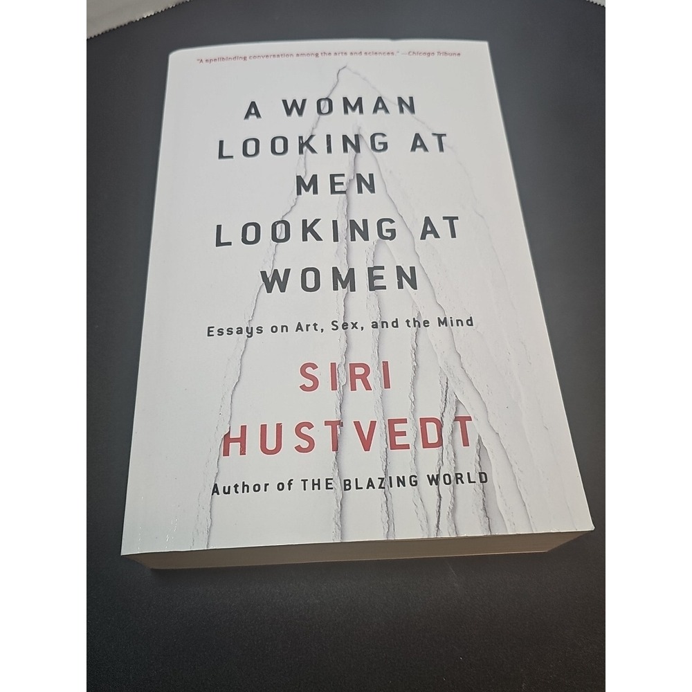 A Woman Looking at Men Looking at Women: Essays on Art, Sex, and